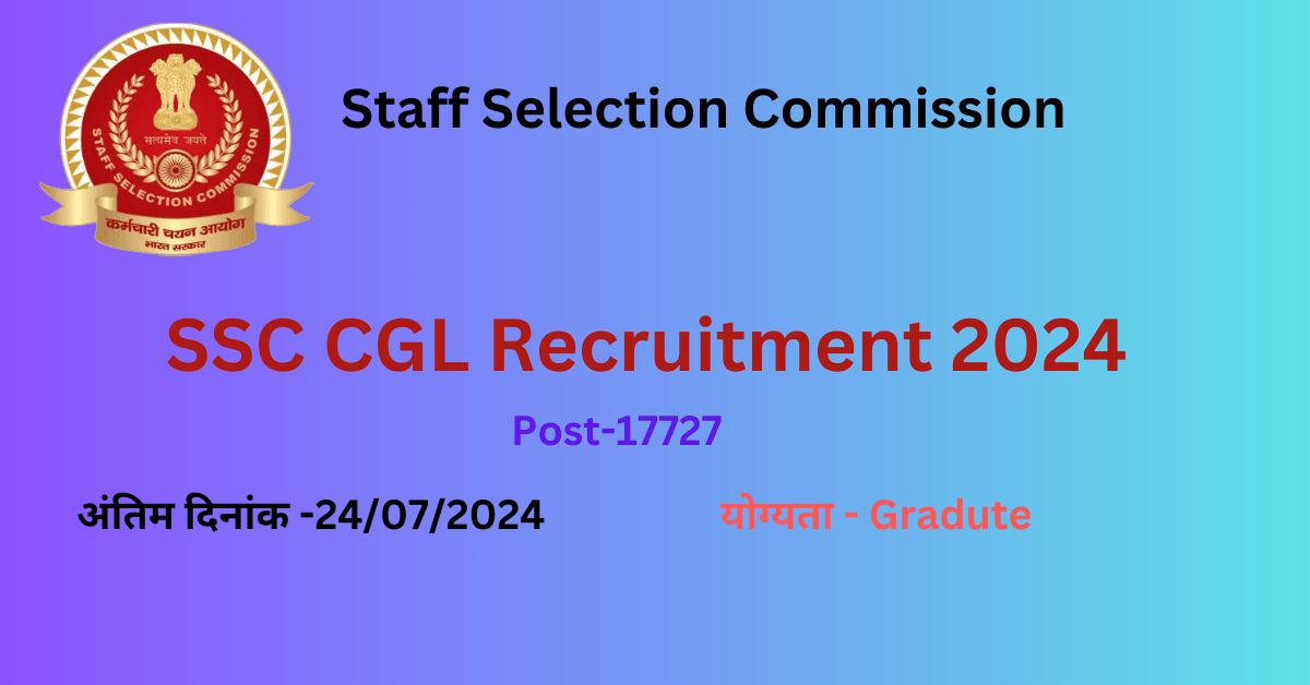 SSC CGL Recruitment 2024 Post-17727