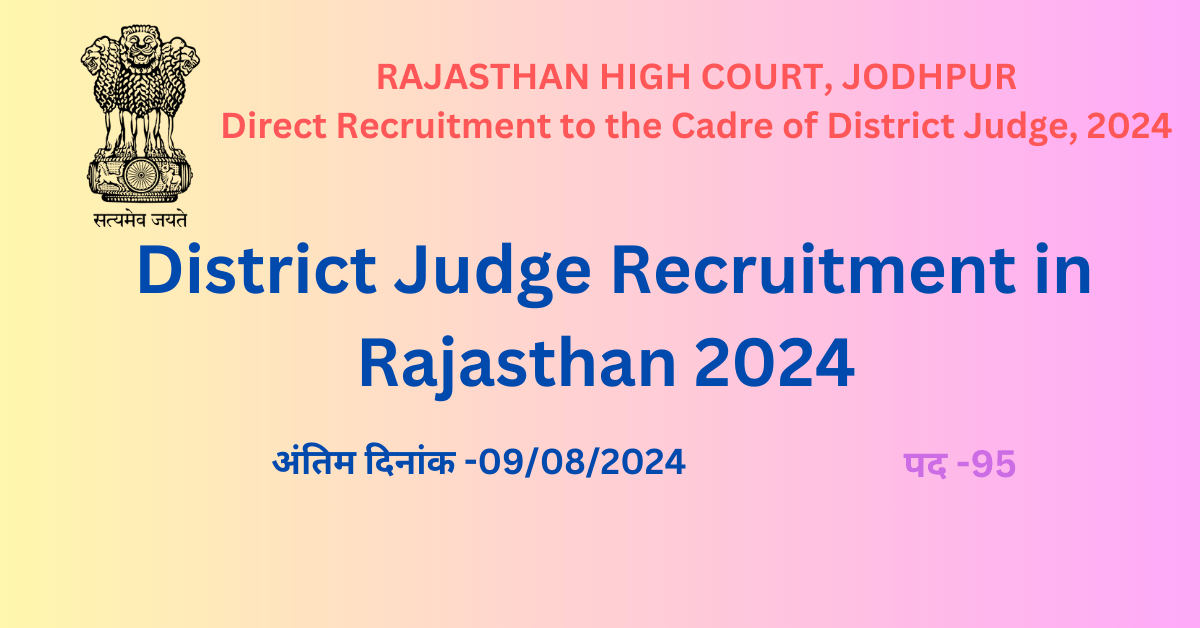 RAJASTHAN HIGH COURT, JODHPUR Direct Recruitment to the Cadre of District Judge, 2024