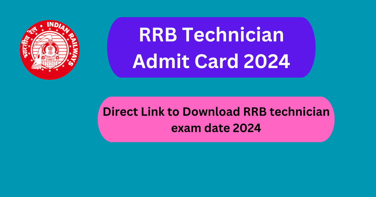 RRB Technician Admit Card 2024